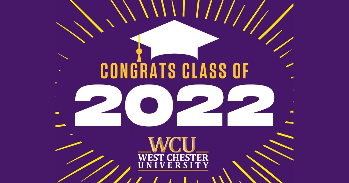 Celebrating Class of 2022 West Chester University