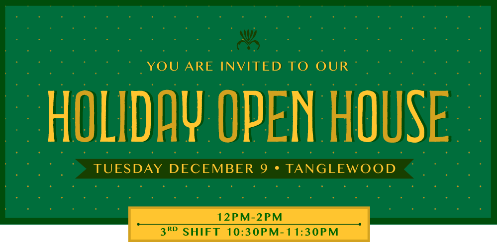 Join us for Holiday Open House at Tanglewood - December 9th
