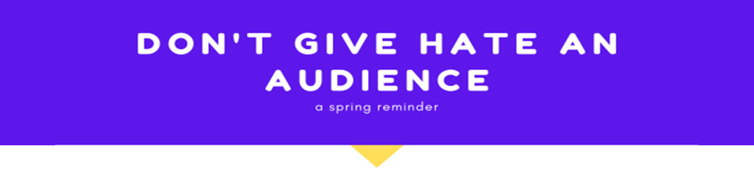 Don't give hate an audience