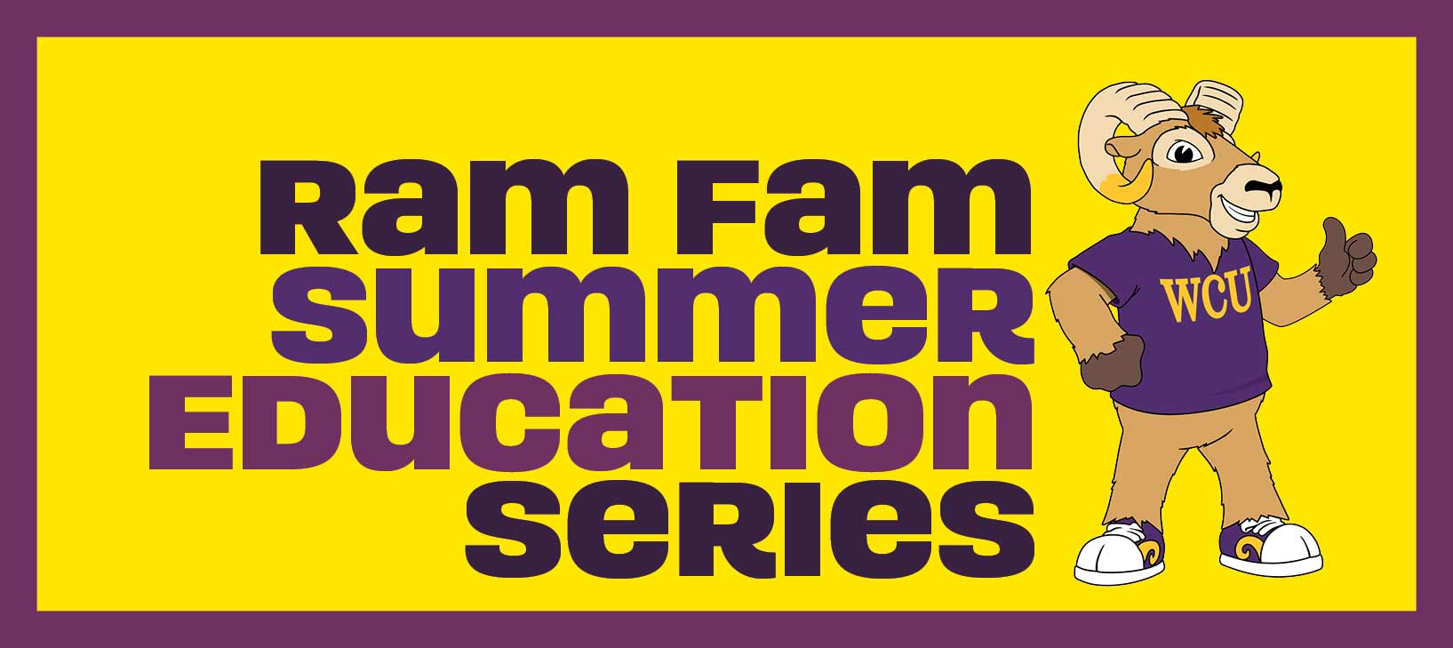 Ram Fam Summer Education Series