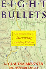 Eight Bullets: One Woman's Story of Surviving Anti-Gay Violence cover