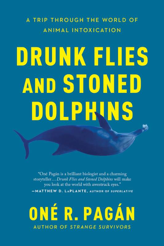 book cover of Drunk Flies and Stoned Dolphins